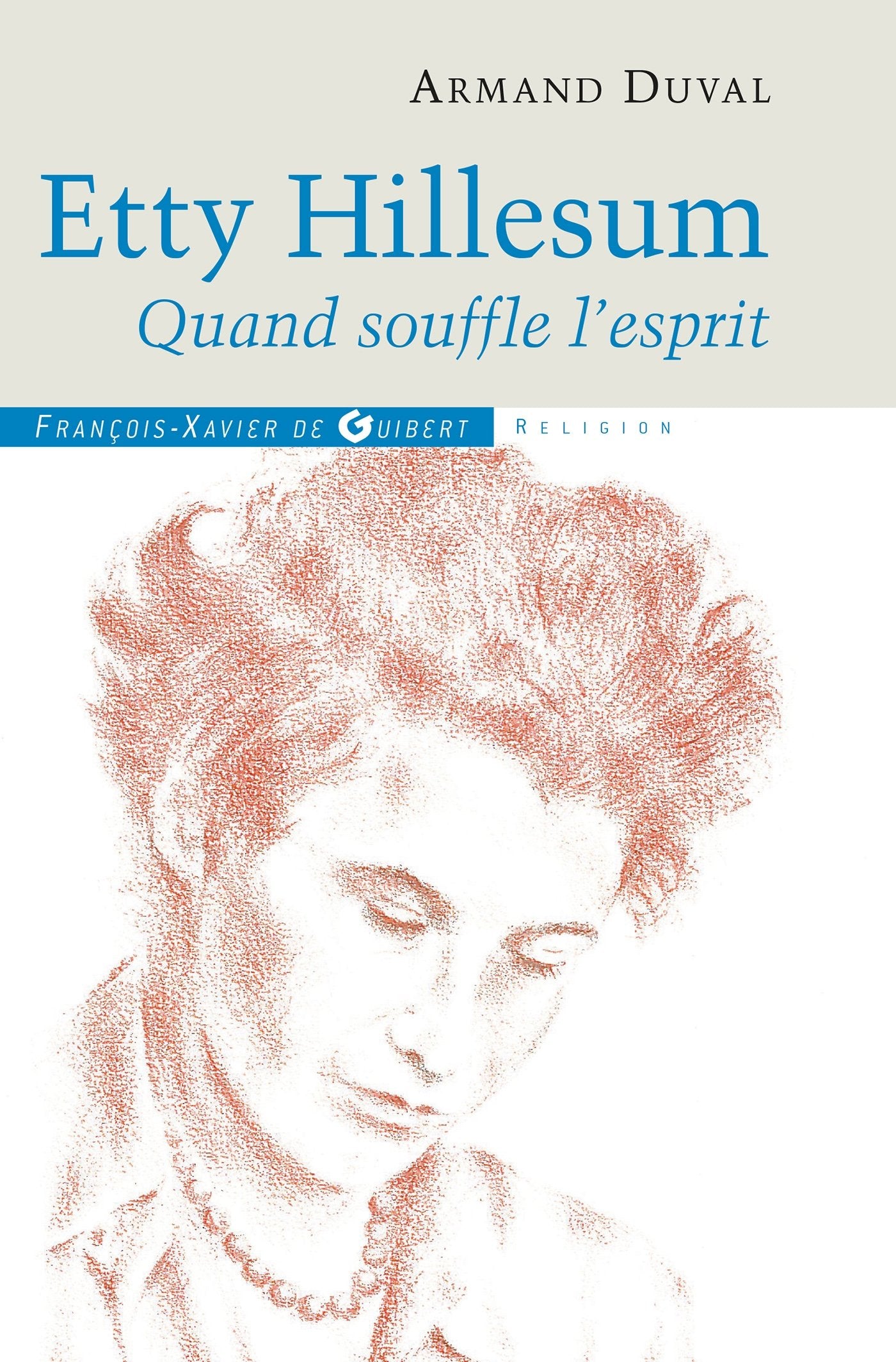 Etty Hillesum: Quand souffle l'Esprit Religion & Esotericism