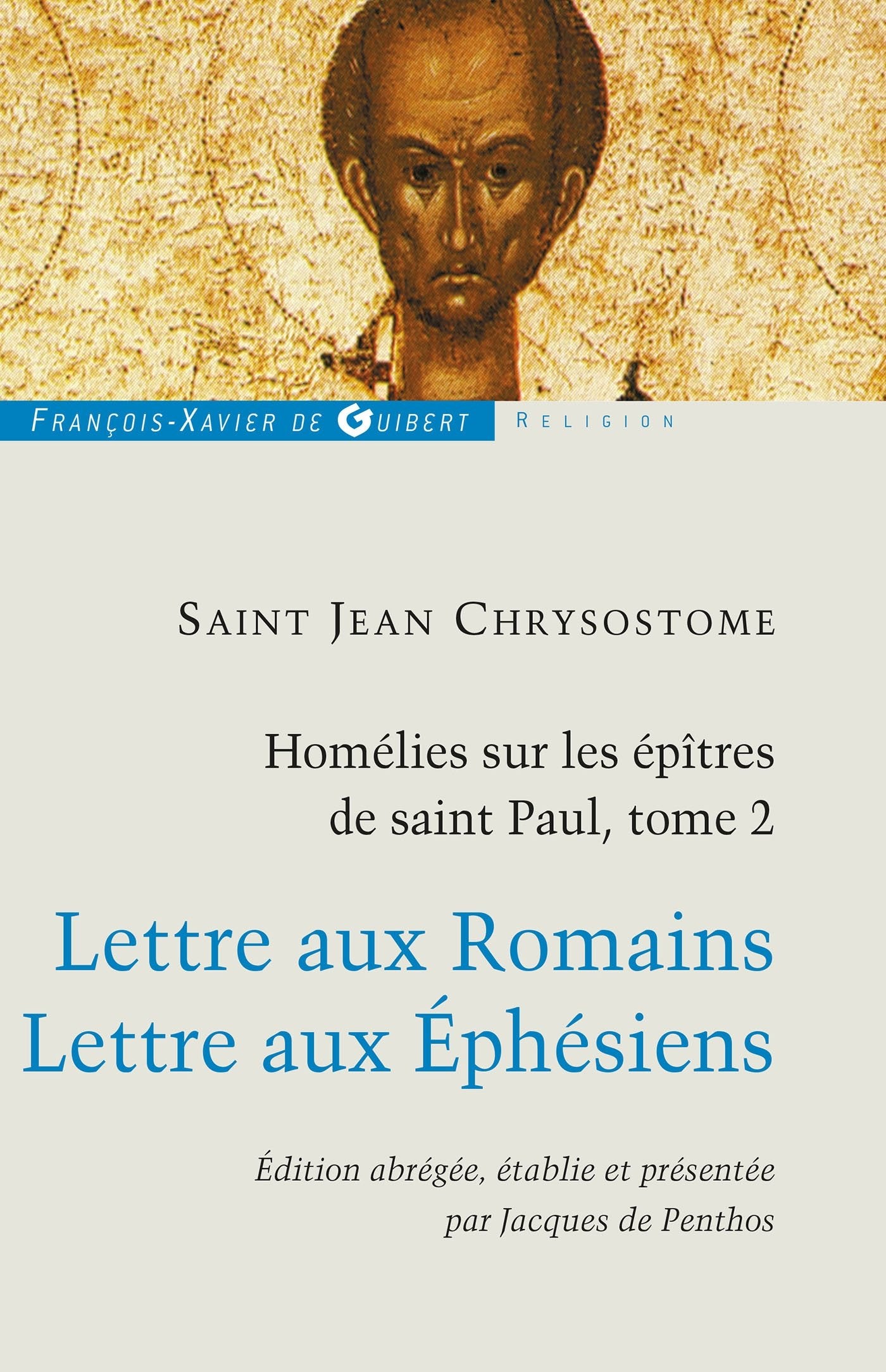 Homélies sur les épîtres de saint Paul T2: Commentaire de l'épitre aux Romains book