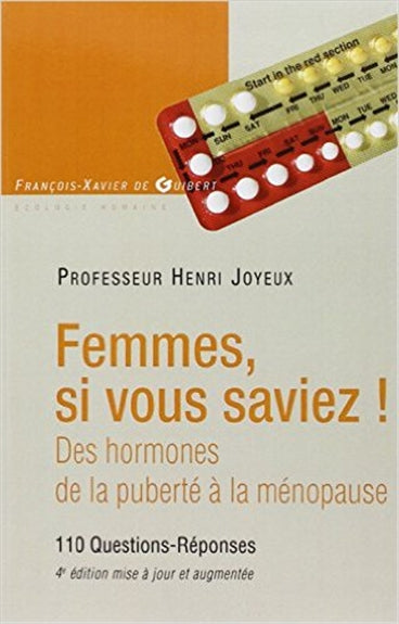 Femmes, si vous saviez !... : des hormones, de la puberté à la ménopause : 110 questions-réponses Books