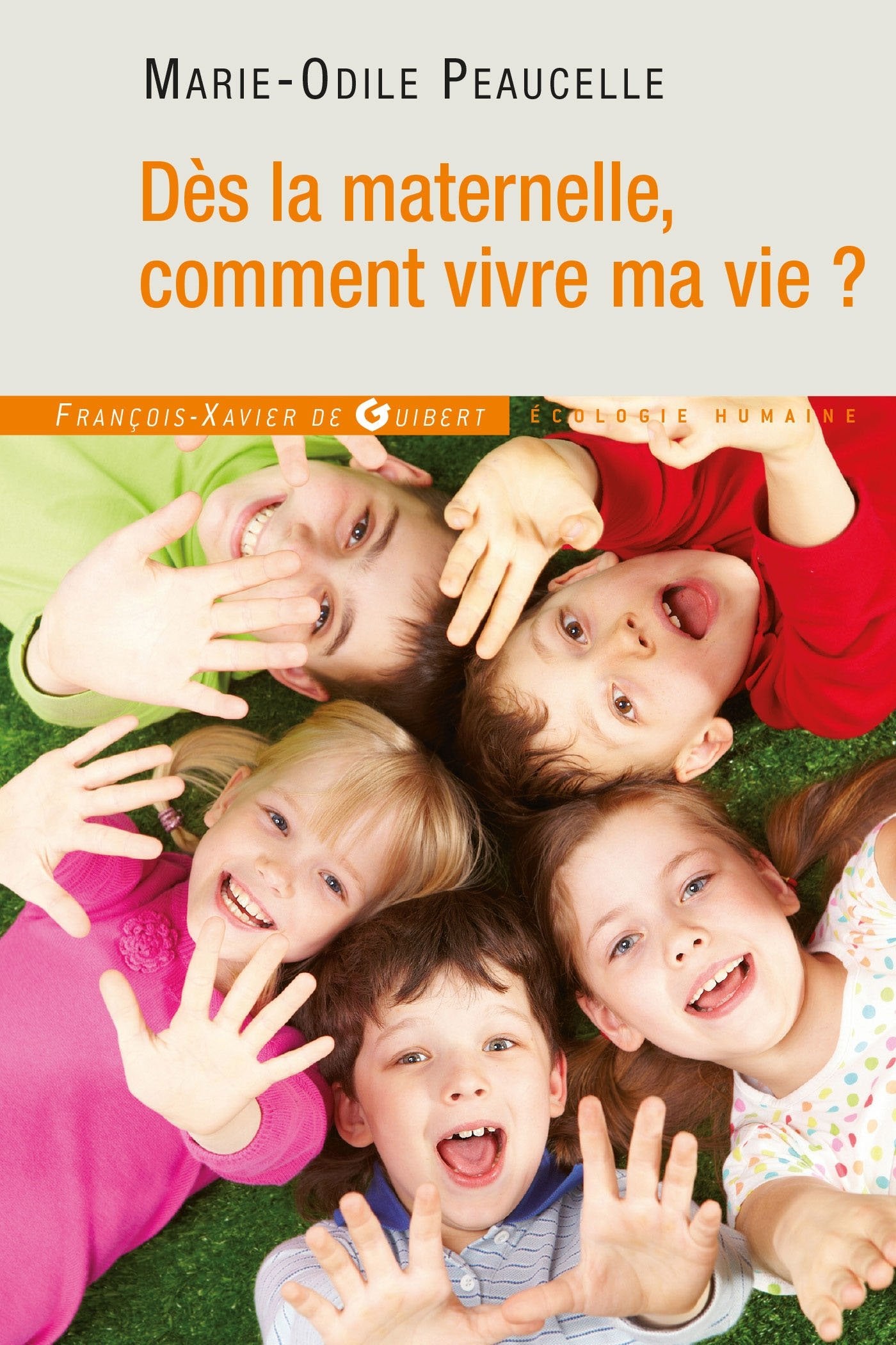 Dès la maternelle, comment vivre ma vie ? book