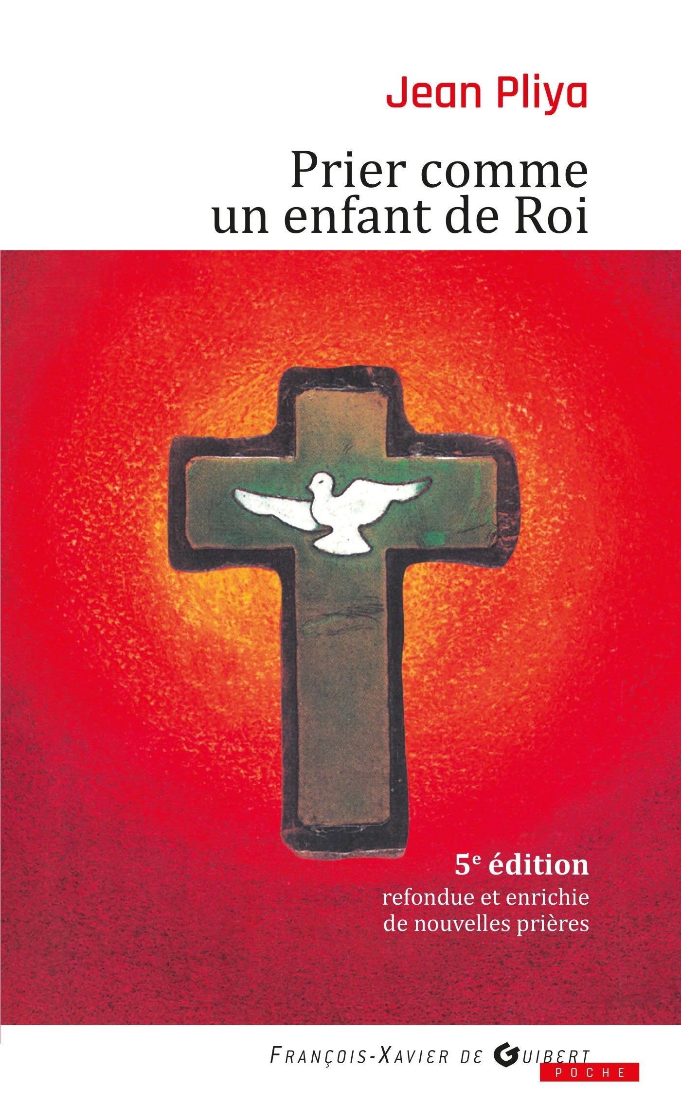 Prier comme un enfant de roi Religion & Esotericism