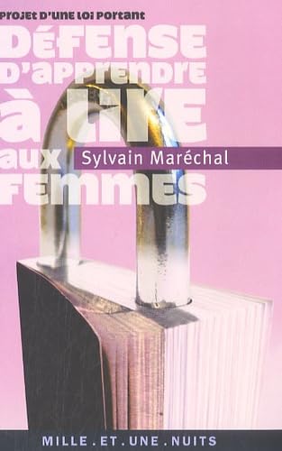 Projet d'une loi portant défense d'apprendre à lire aux femmes Essays & Short Stories