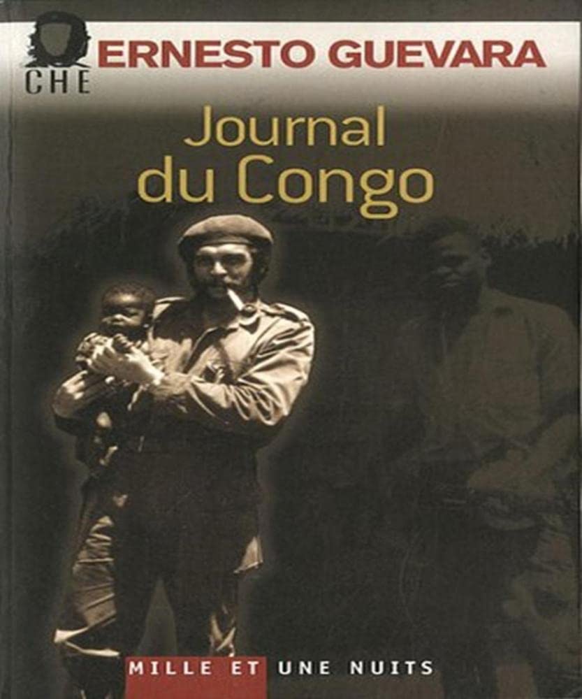 Journal du Congo: Souvenirs de la guerre révolutionnaire Essays & Short Stories