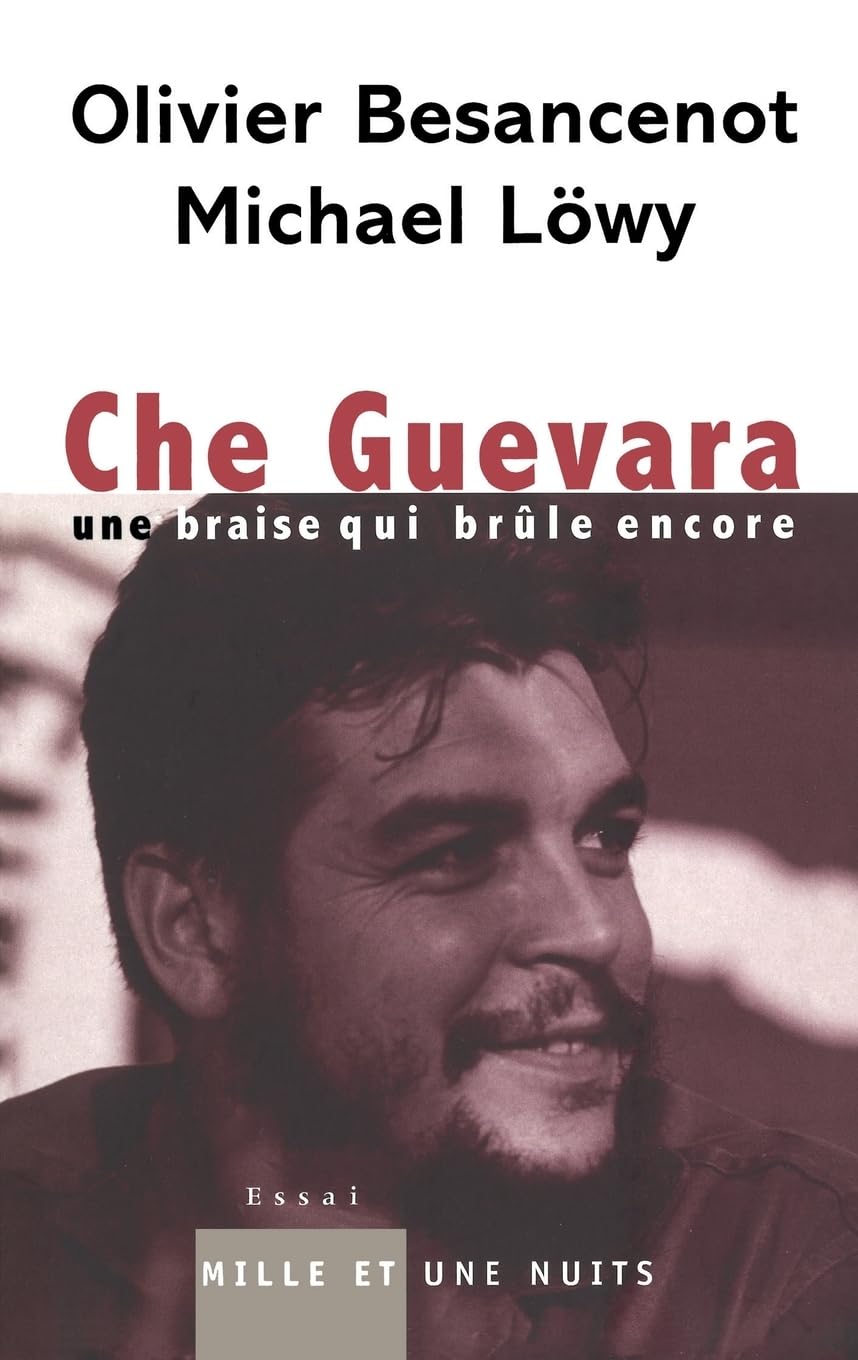 Che Guevara: Une braise qui brûle encore Essays & Short Stories