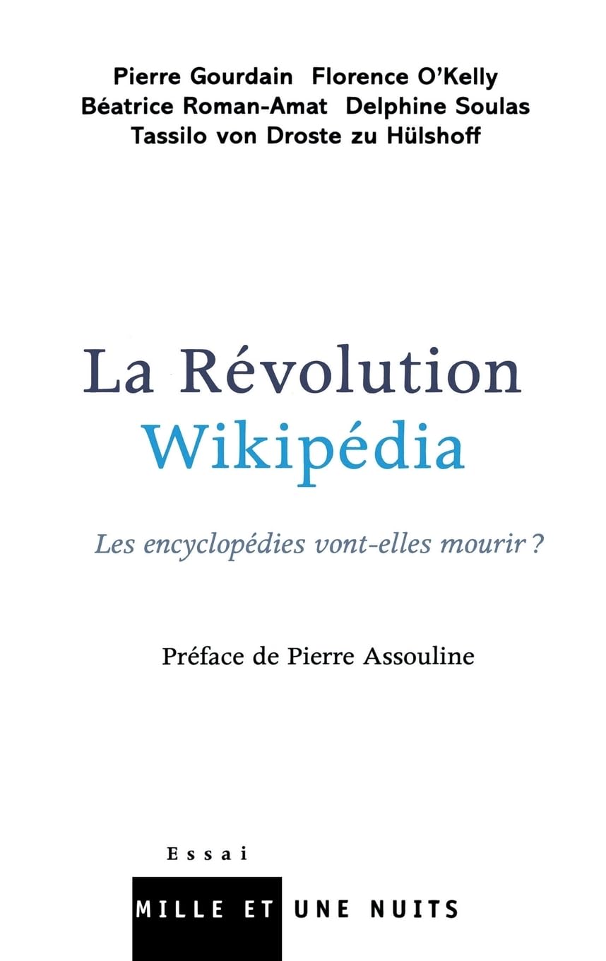 La Révolution Wikipédia: Les encyclopédies vont-elles mourir ? Essays & Short Stories