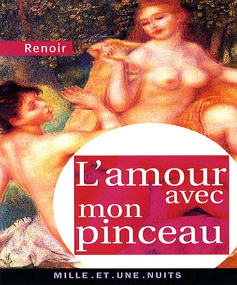 L'Amour avec mon pinceau: Textes, lettres et propos choisis Politics & History