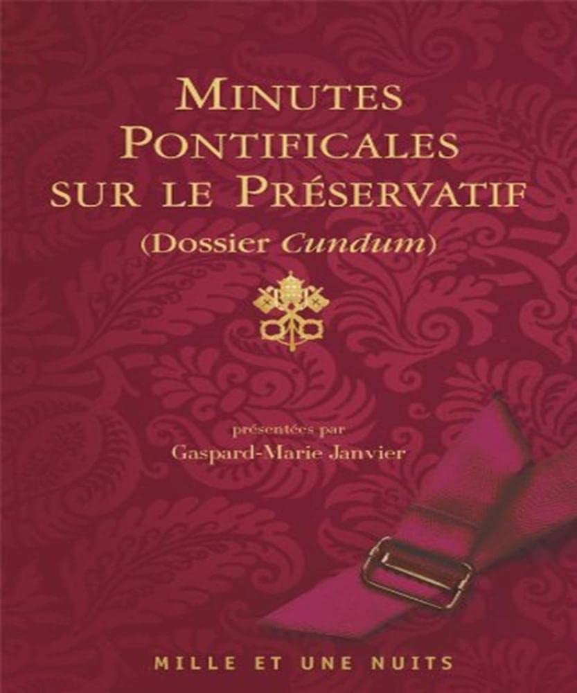 Minutes pontificales sur le préservatif: Dossier Cundum Contemporary literature
