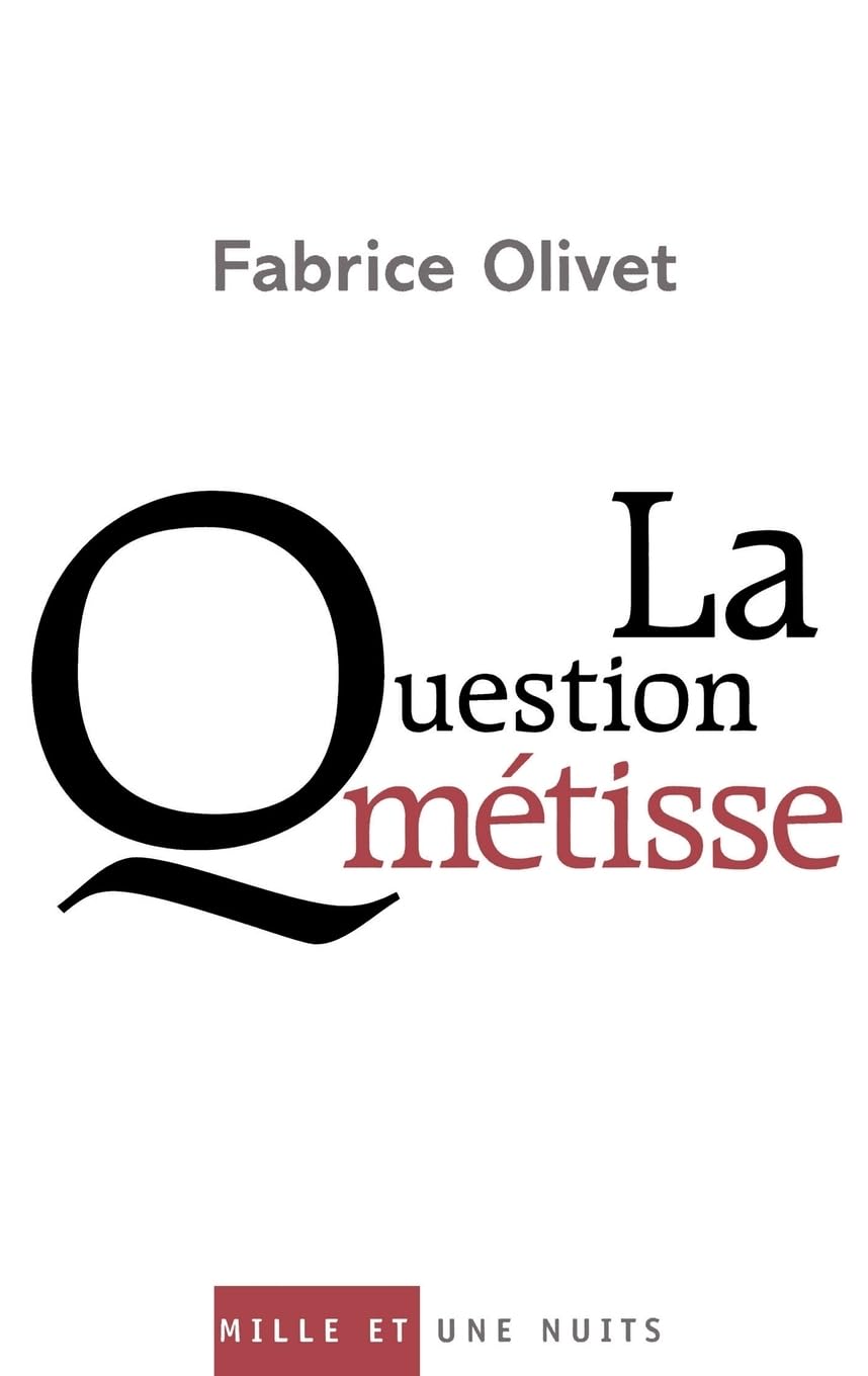 La Question métisse: Une identité française (Essais) Essays & Short Stories