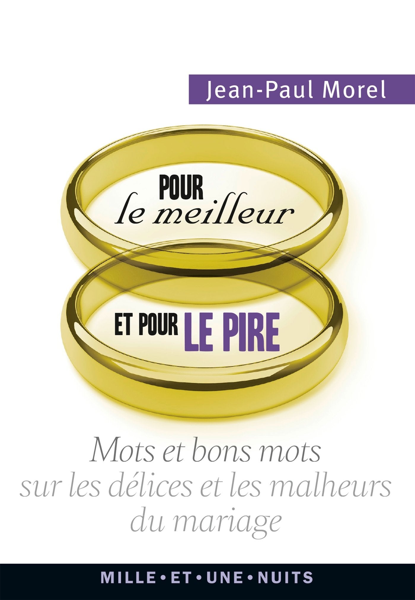 Pour le meilleur et pour le pire: florilège pour tous sur le mariage book