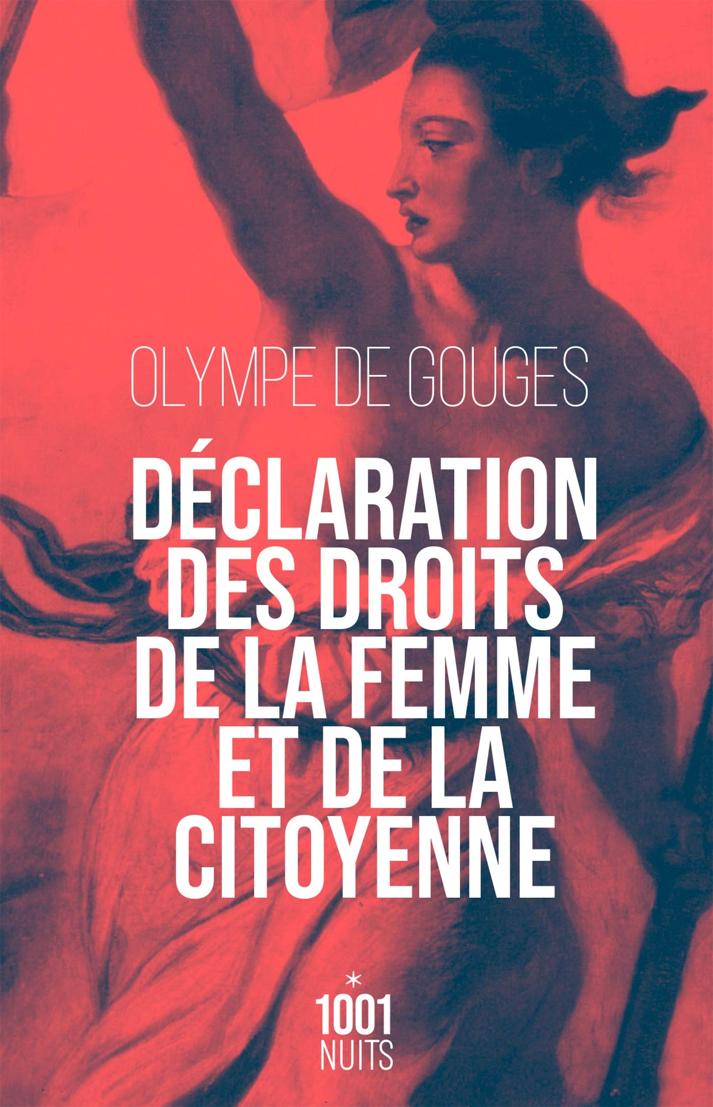 Déclaration des droits de la femme et de la citoyenne: Suivi de Préface pour les dames ou le portrait des femmes Politics & History