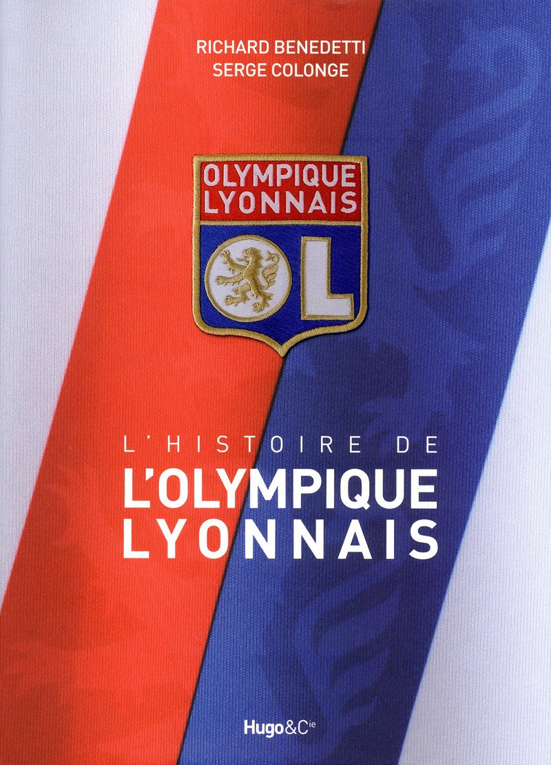 Le livre historique de l'olympique lyonnais book