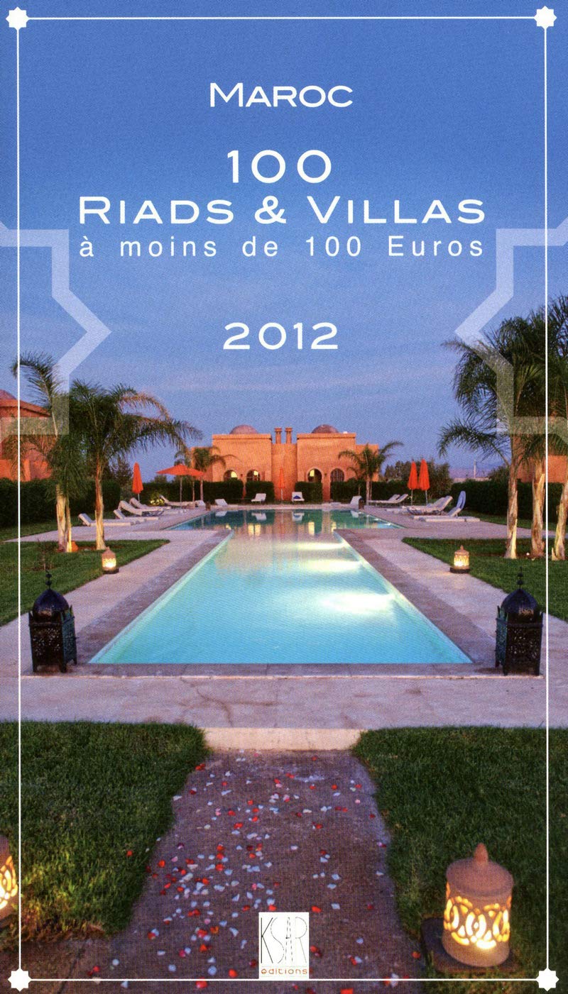 Maroc : 100 riads et villas à moins de 100 euros 2012 Leisure, Home & Garden