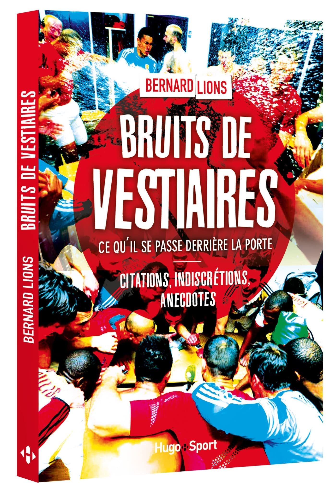 Bruits de vestiaires: Ce qu'il se passe derrière la porte Essays & Short Stories