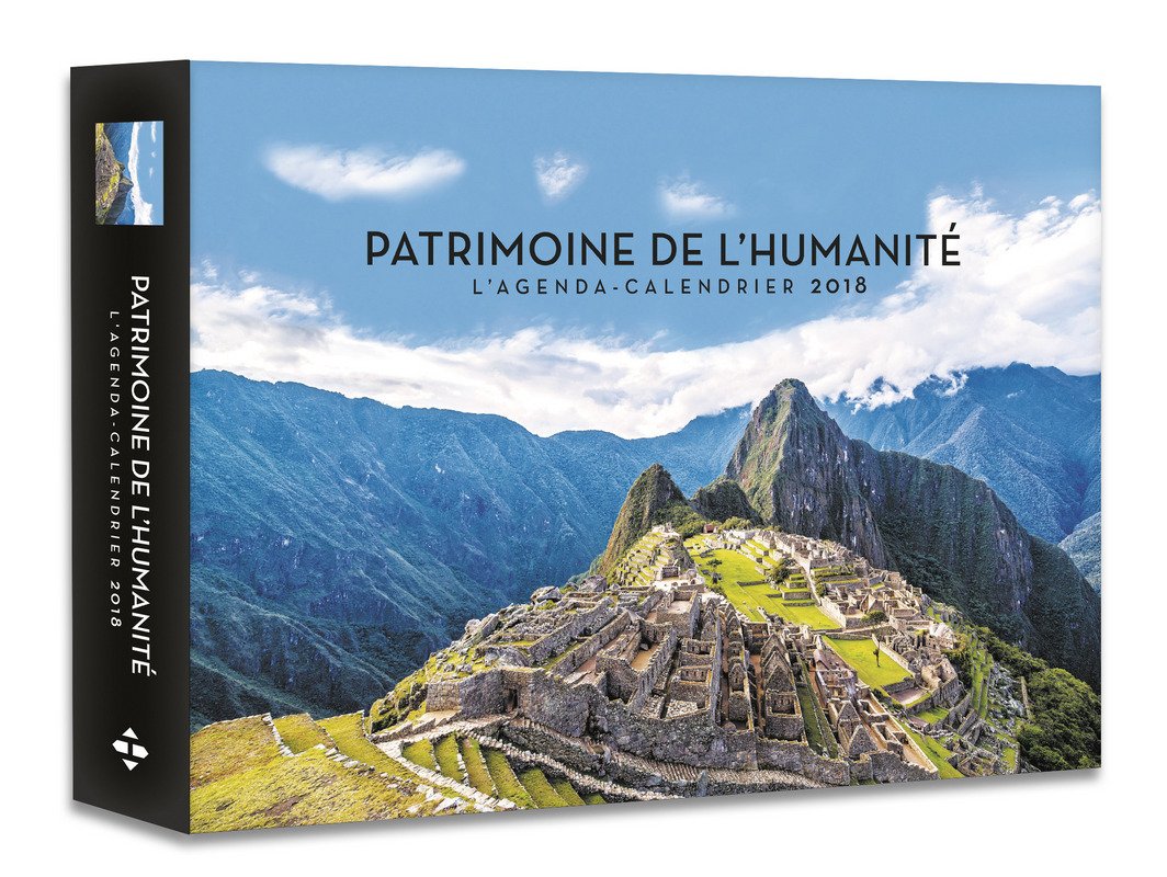 L'agenda-calendrier Patrimoine de l'Humanité 2018 book