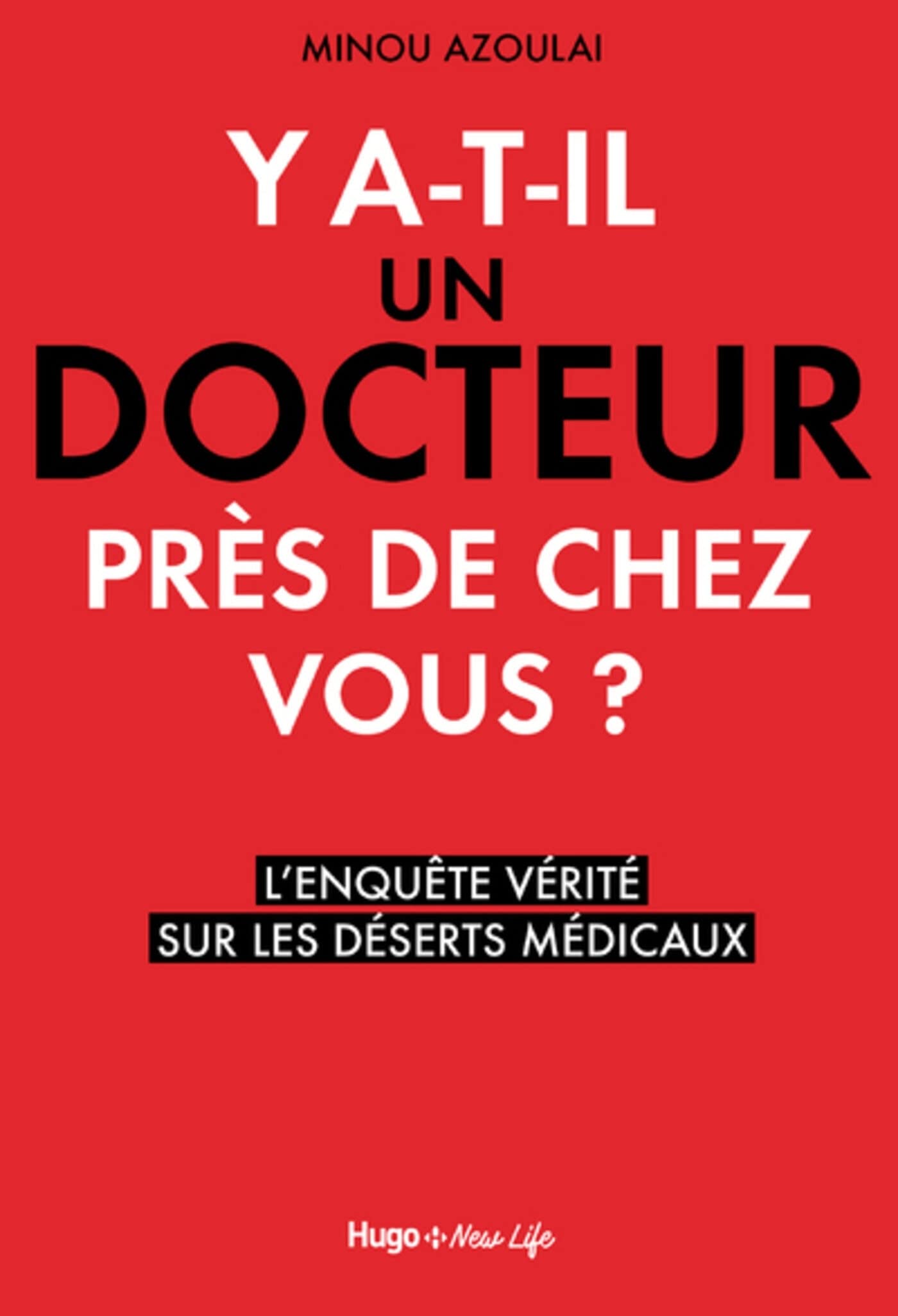Y'a-t-il un docteur près de chez vous ? - L'enquête vérité sur les déserts médicaux Books