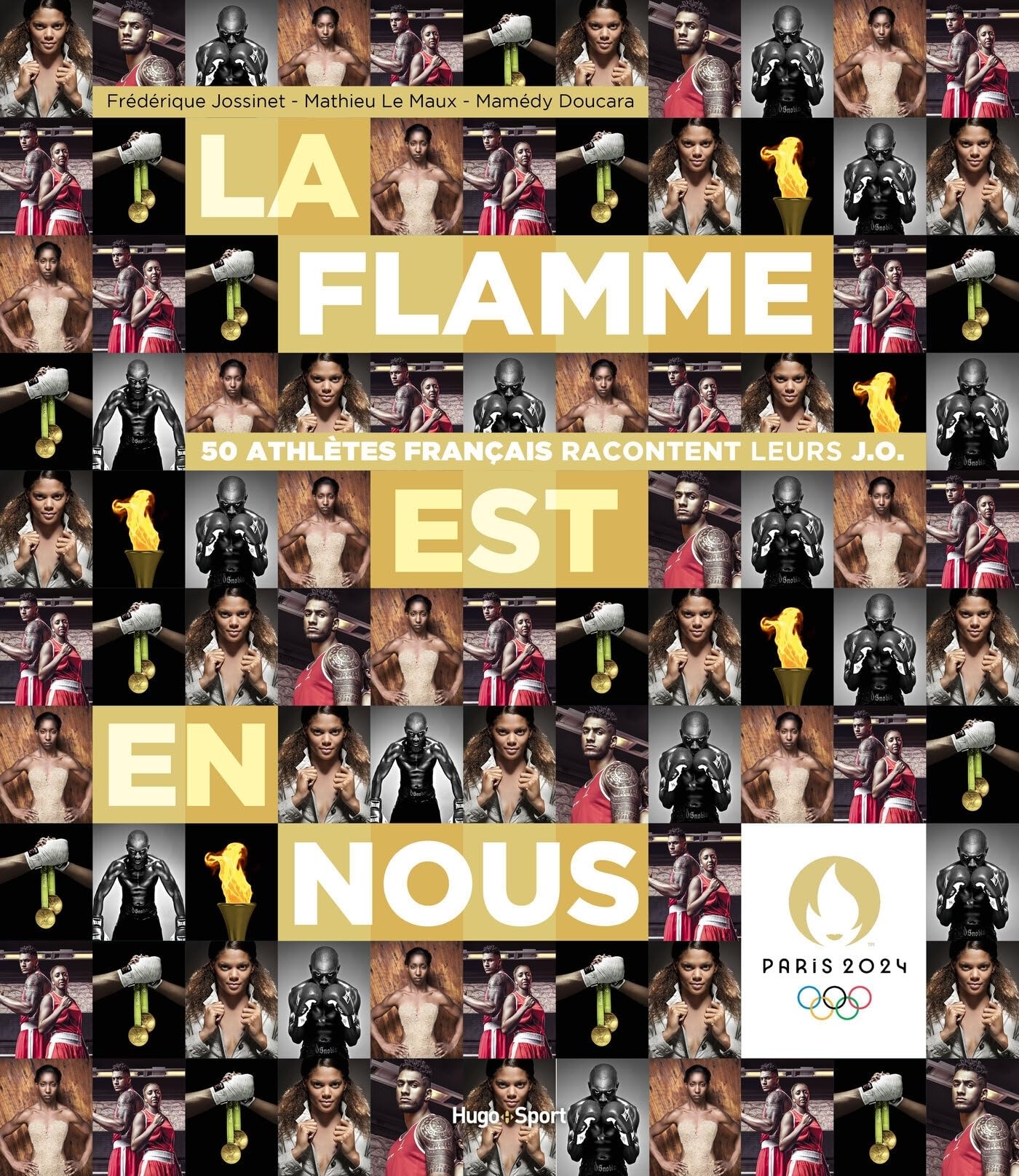 La flamme est en nous: 50 Athlètes français racontent leurs JO book
