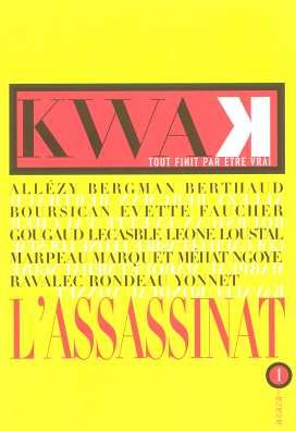 Kwak l'Assassinat Vol1 Tout Finit par Etre Vrai book