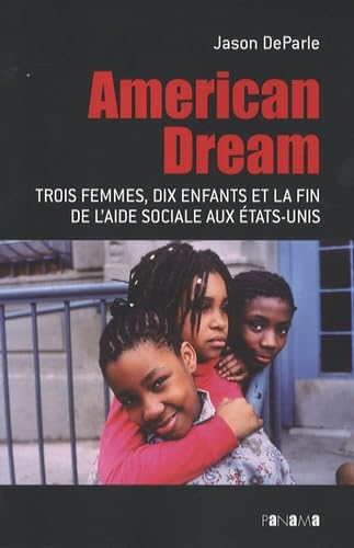 American Dream: Trois femmes, dix enfants et la fin de l'aide sociale aux Etats-Unis book