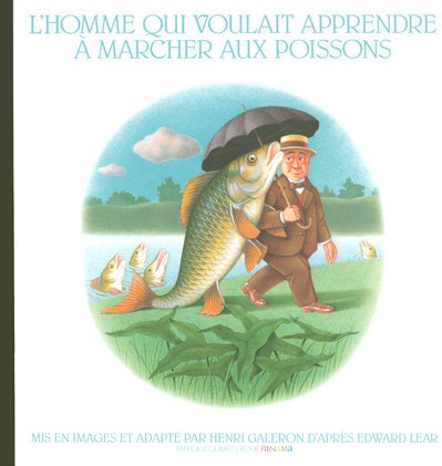 L'homme qui voulait apprendre à marcher aux poissons book