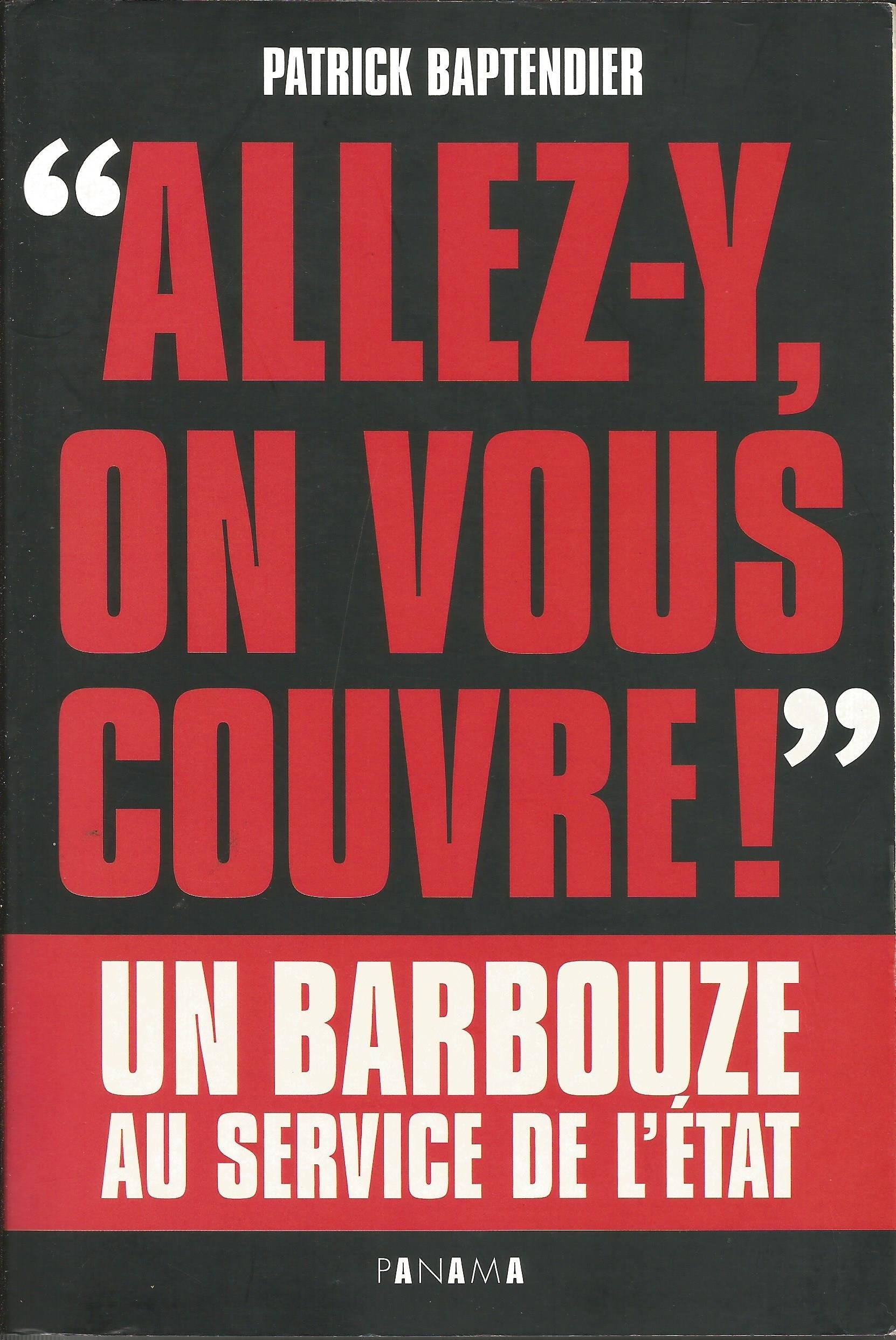 "Allez-y, on vous couvre ! " Un barbouze au service de l'Etat Books
