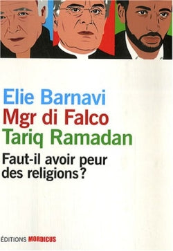 Faut-il avoir peur des religions ? Religion & Esotericism