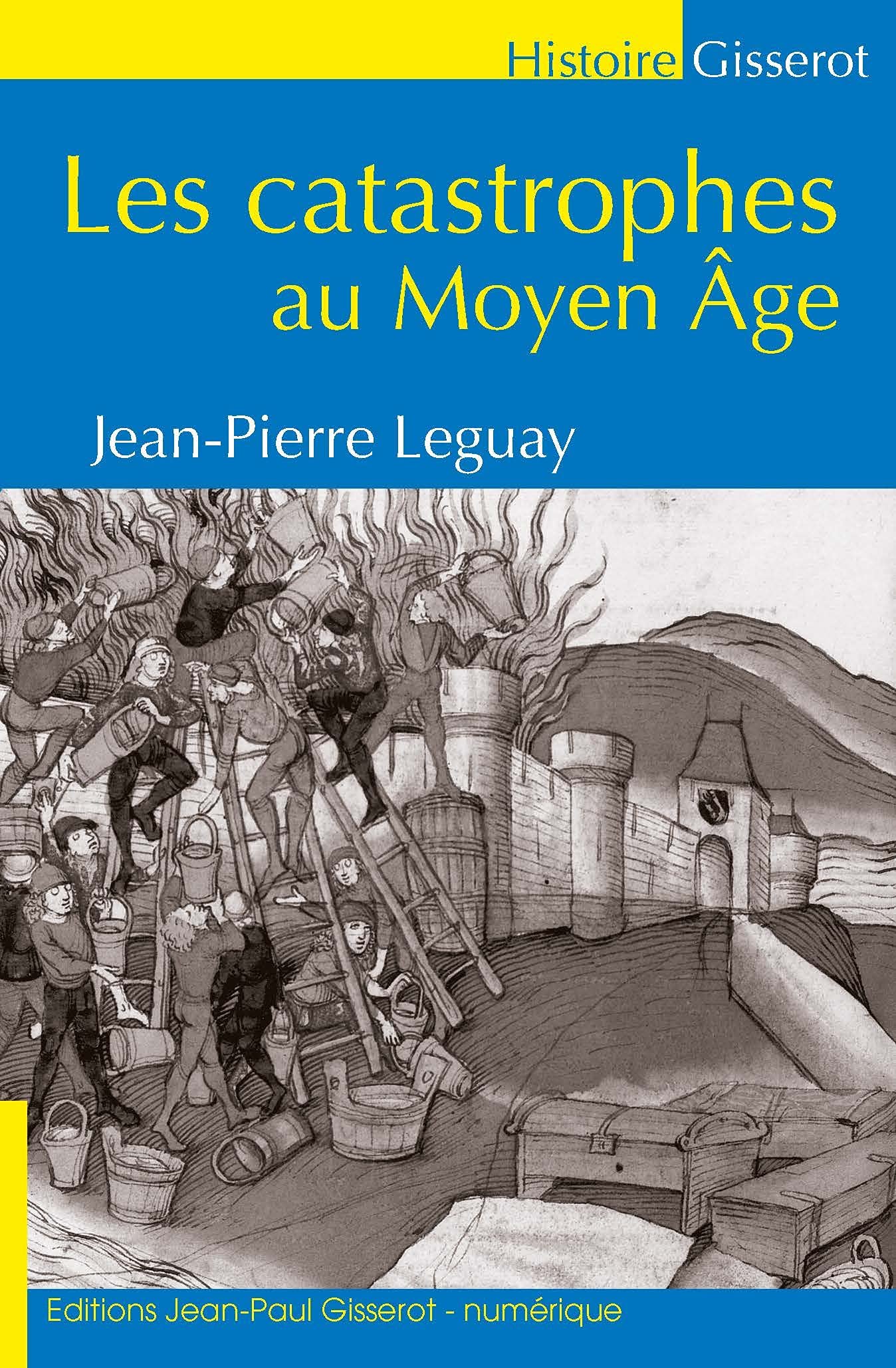 Les catastrophes au Moyen âge Politics & History