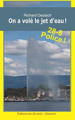 On a volé le jet d'eau! (Les enquêtes franco-helvétiques de Hob, Band 3) Detective & CSI