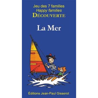 La mer : jeu des 7 familles. The sea : happy families Maps & Plans
