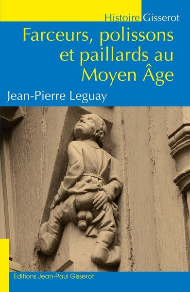 Farceurs, polissons et paillards au Moyen Age book