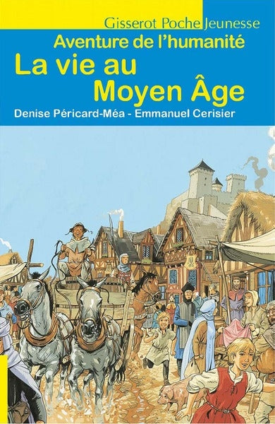 La vie au Moyen Age book