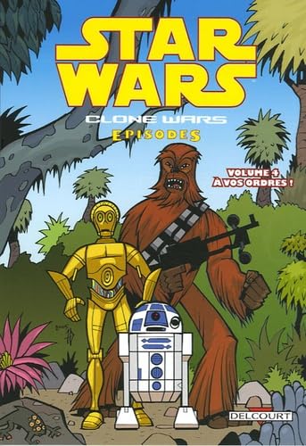Star Wars - Clone Wars épisodes T04 - A vos ordres ! Manga