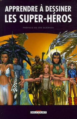 Apprendre à dessiner les super-héros: Tome 1, Les bases de la technique Manga