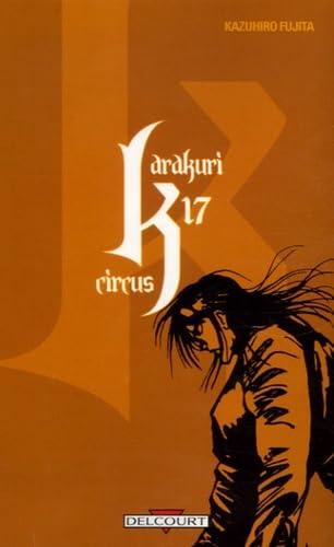 Karakuri Circus, Tome 17 : Manga
