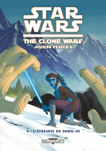 Star Wars - The Clone Wars Aventures T05 - L'étreinte de Shon-Ju: L'étreinte de Shon-Ju Manga
