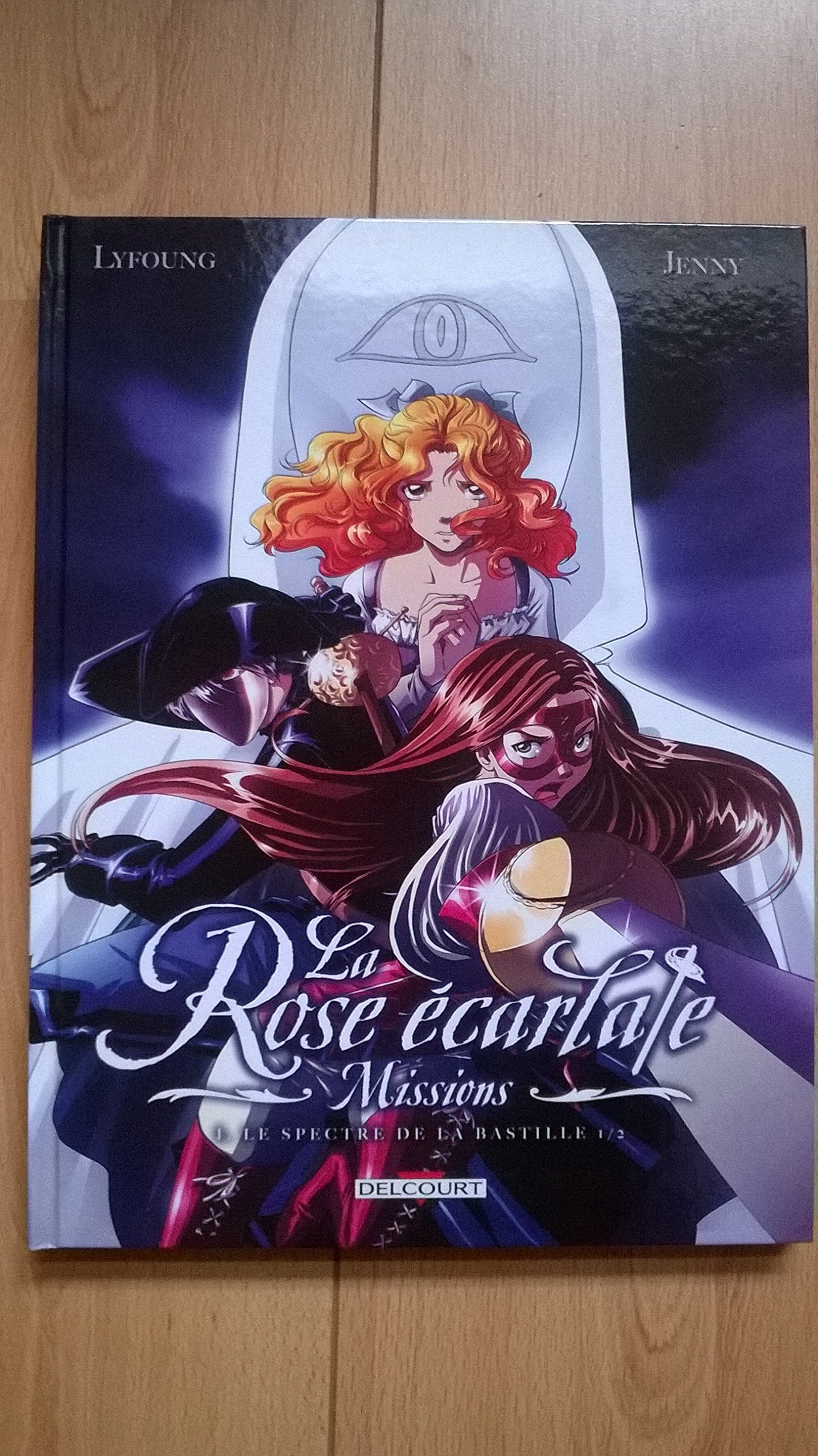 La rose écarlate Missions Tome 1 : Le spectre de la Bastille book