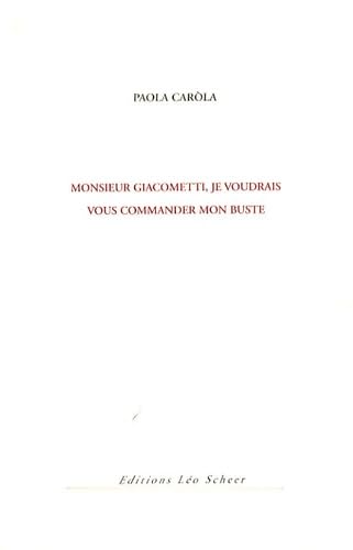 Monsieur Giacometti, je voudrais vous commander mon buste book