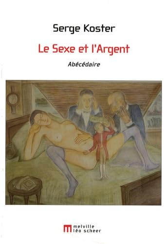 LE SEXE ET L'ARGENT: ABECEDAIRE book