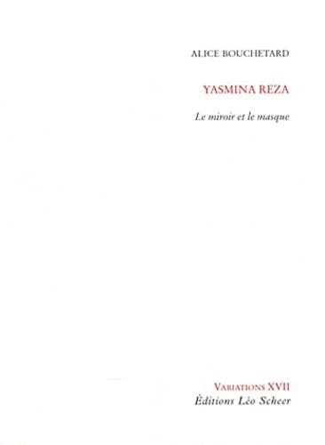 Yasmina Reza. Le miroir et le masque book