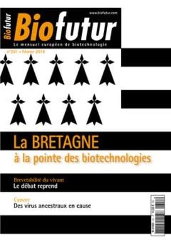 Biofutur N° 351 (Février 2014): La Bretagne à la pointe des biotechnologies book