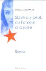Slave qui peut ou l'amour à la russe book