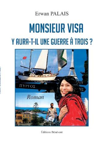 Monsieur Visa : Y aura-t-il une guerre de Troie ? book