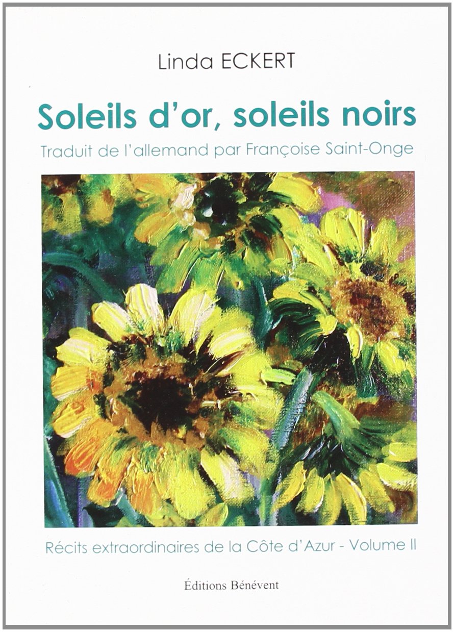 Soleils d'or, soleils noirs : Récits extraordinaires de la Côte d'Azur, Tome 2 book