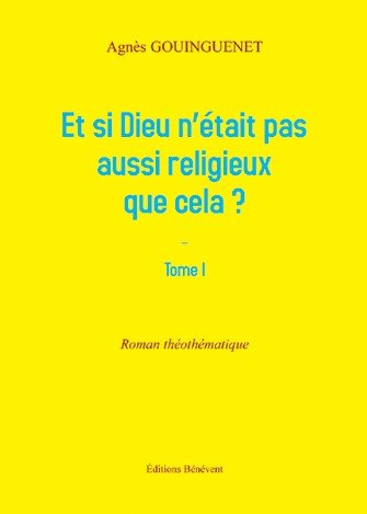 Et si Dieu n'était pas aussi religieux que cela ? book