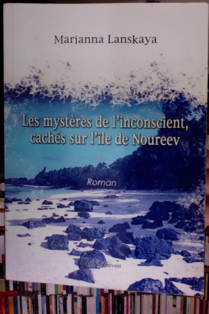 Les Mysteres de l'Inconscient Caches Sur l'Ile de Noureev book