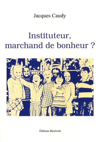 Product Image: Instituteur, marchand de bonheur ?