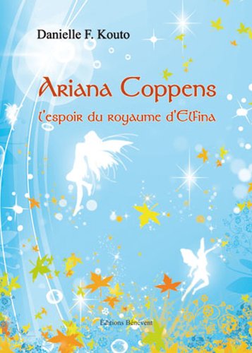 Ariana Coppens l'Espoir du Royaume d'Elfina book