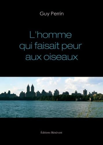 L'homme qui faisait peur aux oiseaux Books