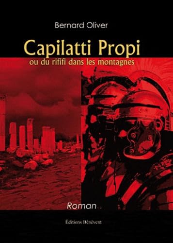 Capilatti Propi ou du rififi dans les montagnes Books