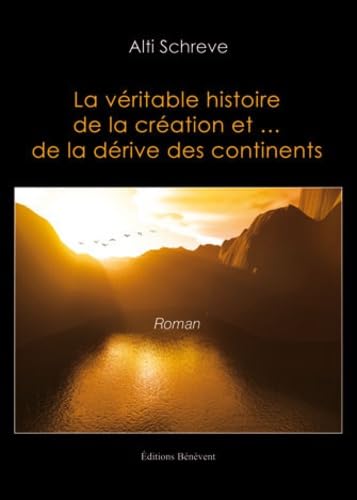 La véritable histoire de la création et de la dérive des continents Books