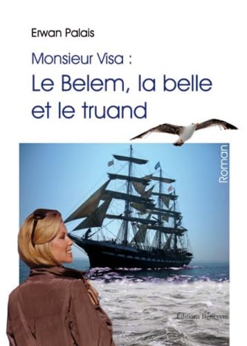 Monsieur Visa : Le Belem, la belle et le truand book